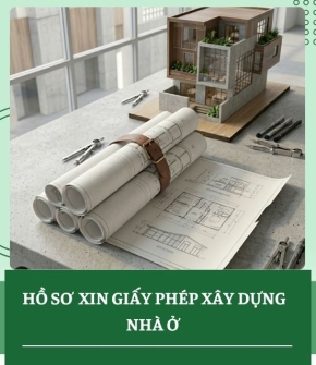 Hồ sơ xin giấy phép xây dựng nhà ở chi tiết từ A-Z
