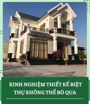 Kinh nghiệm thiết kế biệt thự không thể bỏ qua