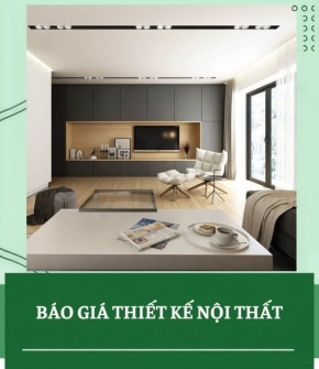 Báo giá thiết kế nội thất mới nhất 2026: Chi tiết theo m2 và từng loại công trình