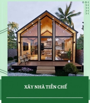 Xây nhà tiền chế trọn gói – Quy trình, chi phí và mẫu nhà đẹp