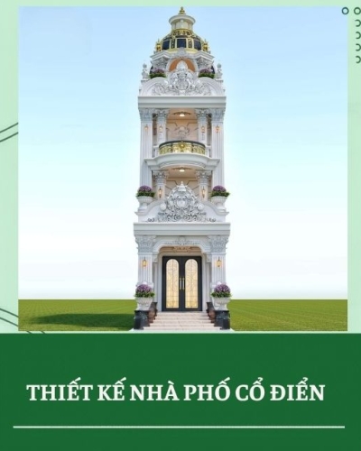 Thiết kế nhà phố cổ điển: Đặc trưng, mẫu đẹp và lưu ý quan trọng