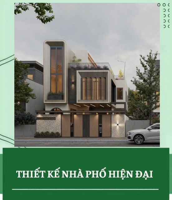 Thiết kế nhà phố hiện đại đẹp, tối ưu không gian sống đô thị