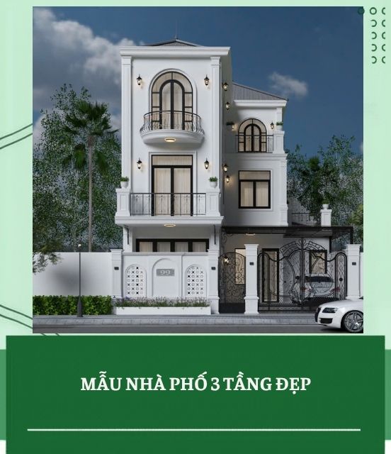 35+ Mẫu nhà phố 3 tầng đẹp hiện đại, tối ưu công năng và chi phí